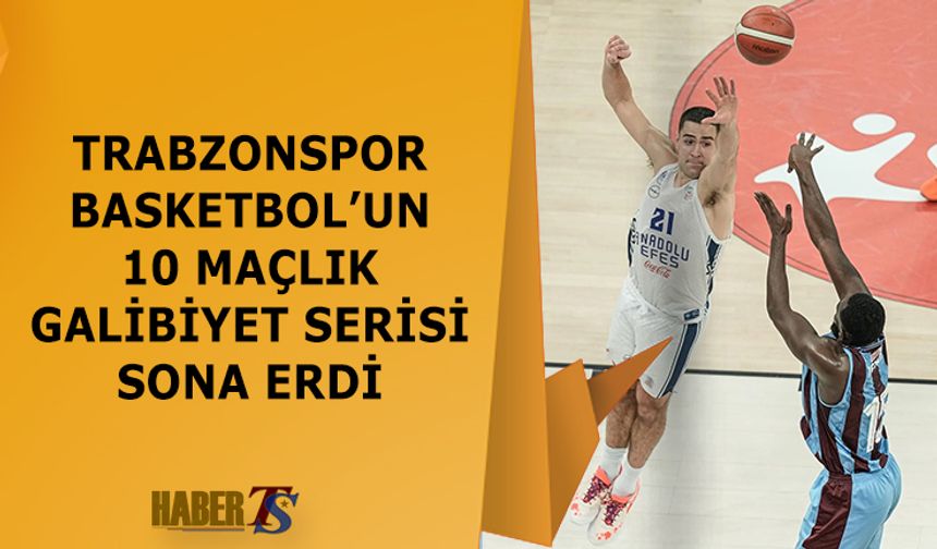 Anadolu Efes Trabzonspor’u 99-87 Mağlup Etti
