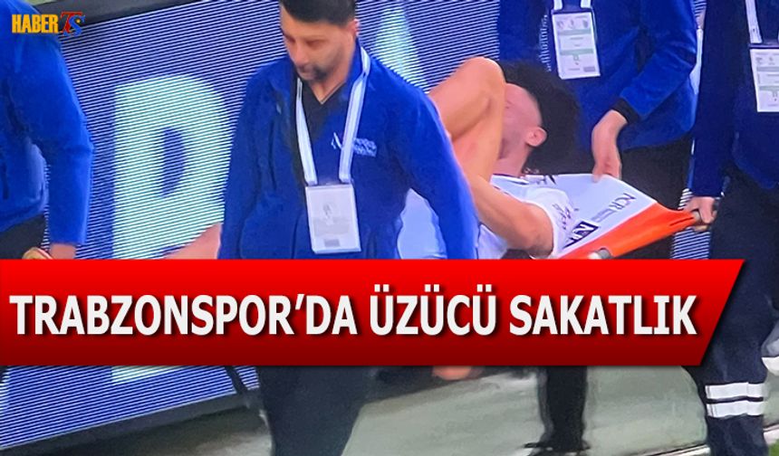 Trabzonspor'da Üzücü Sakatlık Yaşandı