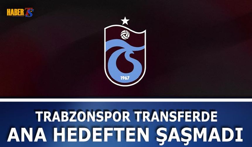 Trabzonspor Transferde Dengede: Kasa Artıda Kapandı