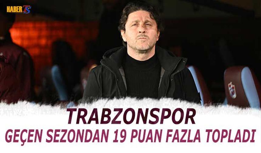 Trabzonspor’da Tekke Farkı: 19 Puanlık Sıçrama