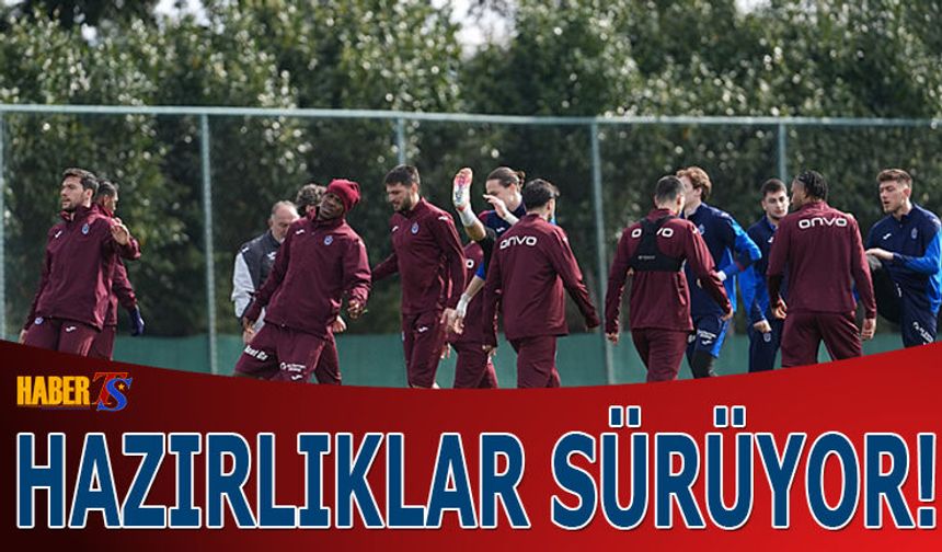Trabzonspor'da Galatasaray Mesaisi Son Sürat