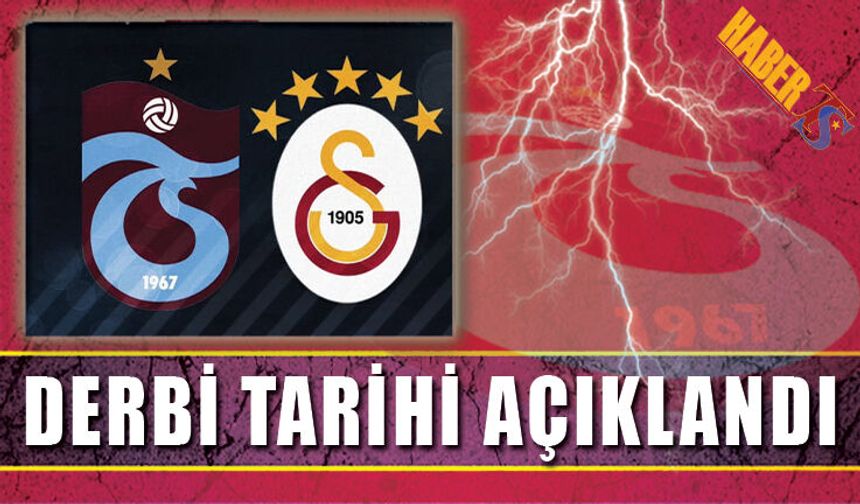 Trabzonspor Galatasaray Maçının Tarihi Açıklandı