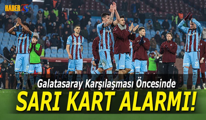 Trabzonspor'da Sarı Kart Alarmı! Dört İsim Sınırda..