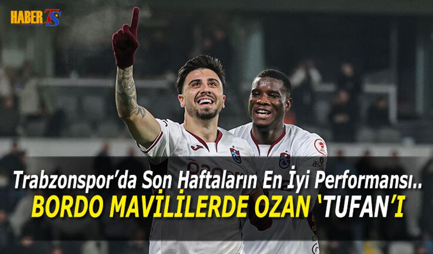 Trabzonspor'da Ozan Tufan Fırtınası