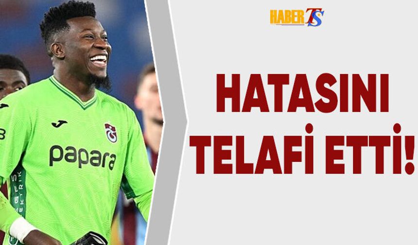 Onana Kritik Hatasını Böyle Telafi Etti