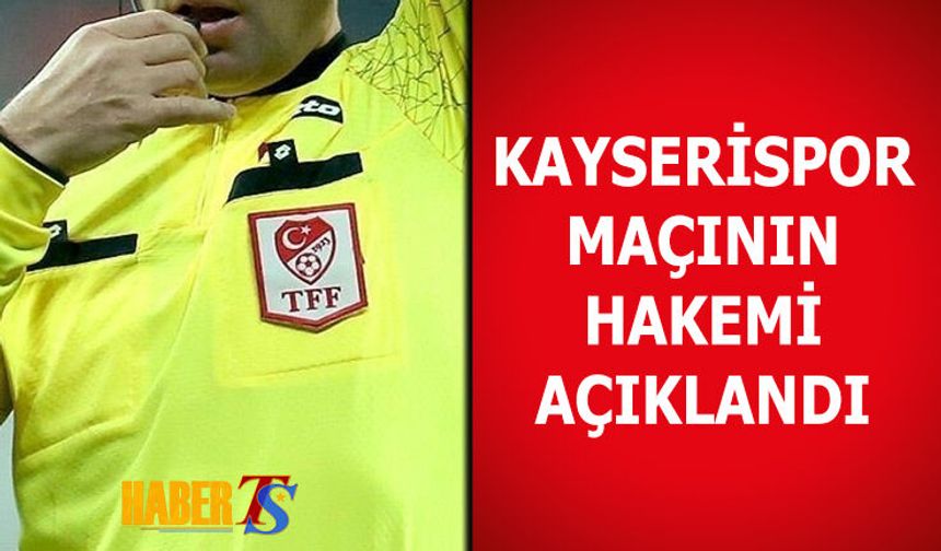 Kayserispor - Trabzonspor Maçının Hakemi Belli Oldu