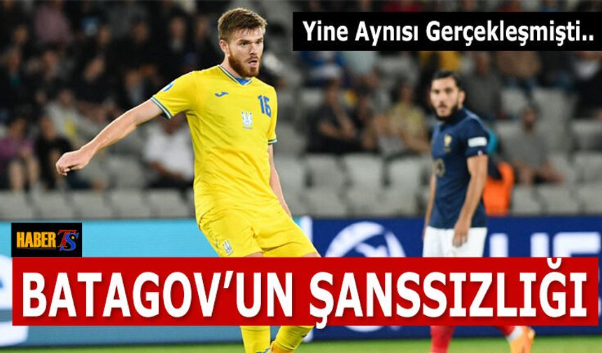 Trabzonsporlu Batagov'un Büyük Şanssızlığı!