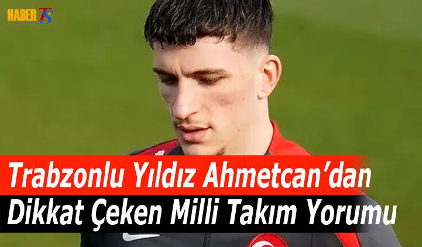 Ahmetcan Kaplan'dan Dikkat Çeken Milli Takım Açıklaması