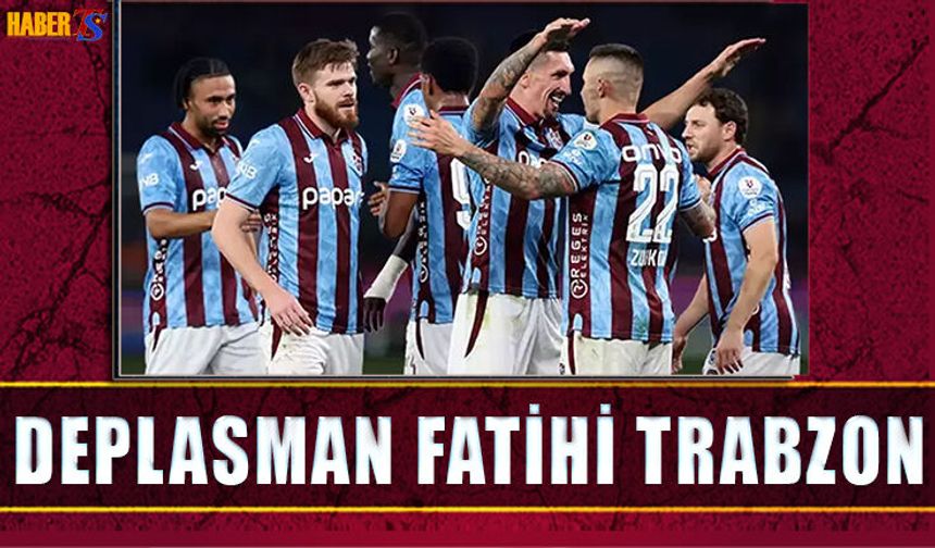 Deplasman Fatih'i Trabzon! İşte Dış Saha Karnesi