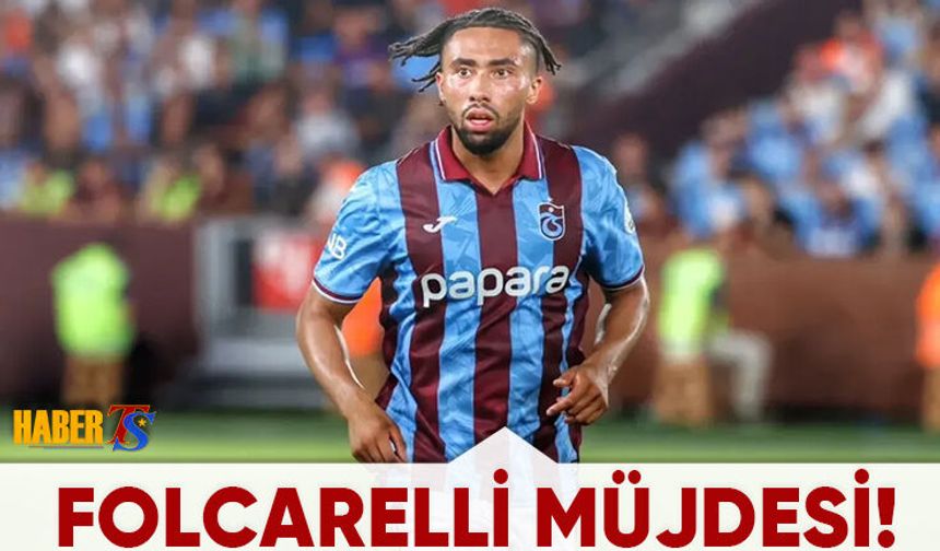 Trabzonspor'da Folcarelli'den Sevindiren Haber!