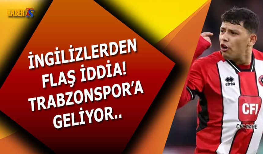 İngilizlerden Flaş İddia! Trabzonspor O İsim İçin Devrede
