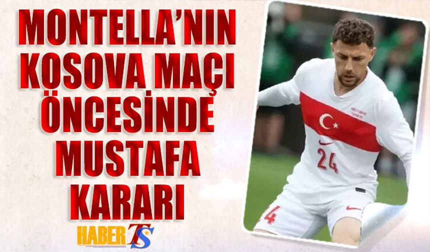 Montella'nın Kosova Maçı Öncesi Mustafa Eskihellaç Kararı