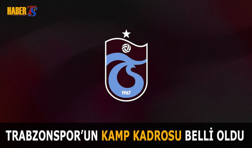 Trabzonspor'un Eyüpspor Maçı Kamp Kadrosu Belli Oldu!