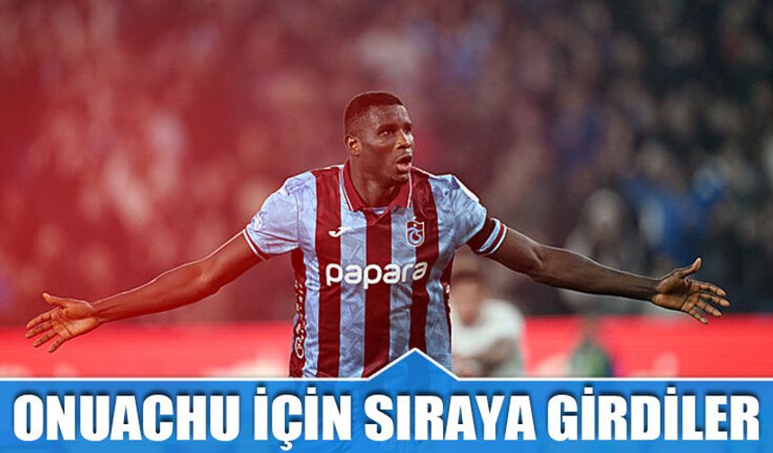 Onuachu Transferi İçin Sıraya Girdiler!