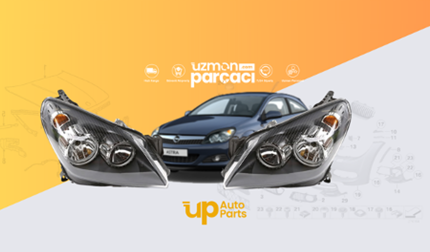 Opel Astra H Far Çeşitleri Uzmanparcaci.com'da