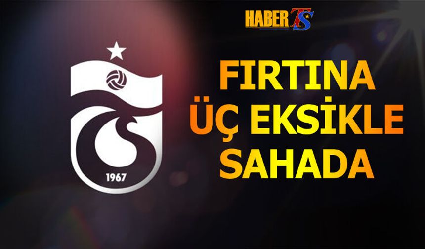 Trabzonspor Üç Eksikle Rizespor Karşısında