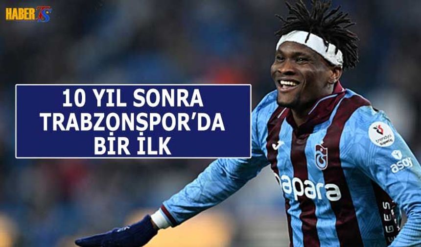 Chibuike Nwaiwu Trabzonspor'da 10 Yıl Sonra Bir İlki Başardı