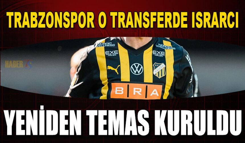 Trabzonspor O Transferde Israrcı! Yeniden Temas Kuruldu