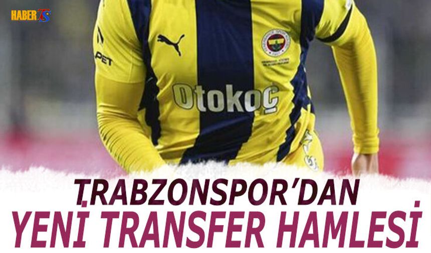 Trabzonspor'dan Yeni Transfer Hamlesi