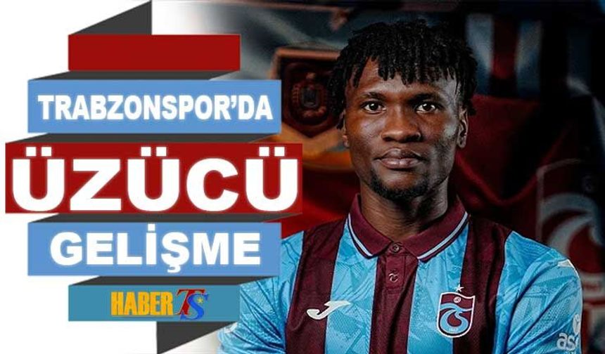 Trabzonspor'da Chibuike Nwaiwu’nun Sağlık Durumu Açıklandı