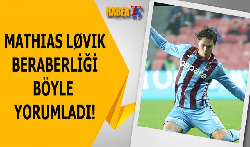 Mathias Løvik'in Beraberlik Değerlendirmesi