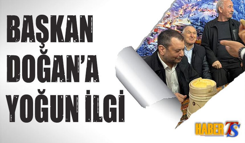 Başkan Doğan'a Trabzon Günleri'nde Yoğun İlgi