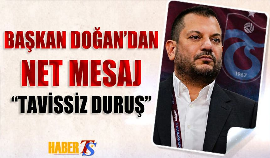 Başkan Ertuğrul Doğan’dan Trabzonspor Mesajı: Tavizsiz Duruş