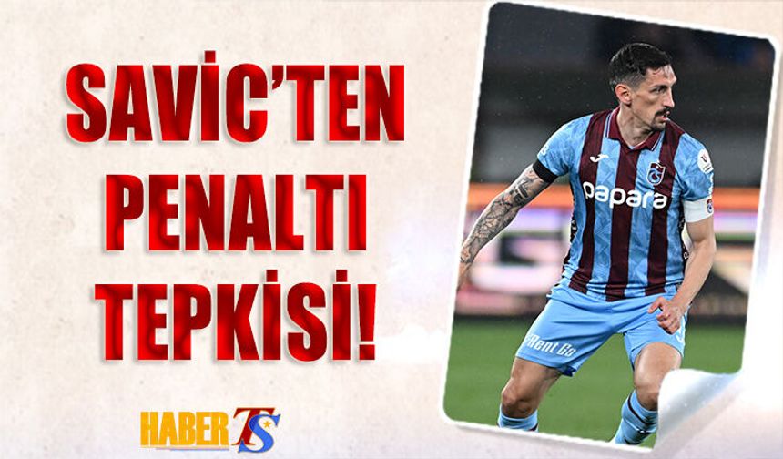 Savic'ten Maç Sonunda Penaltı İsyanı!