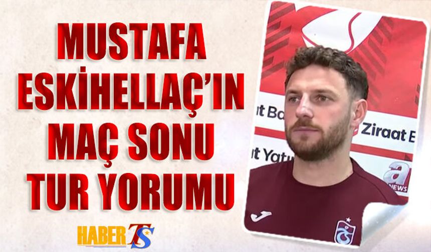 Mustafa Eskihellaç: Turu Geçmek Bizim İçin Önemliydi