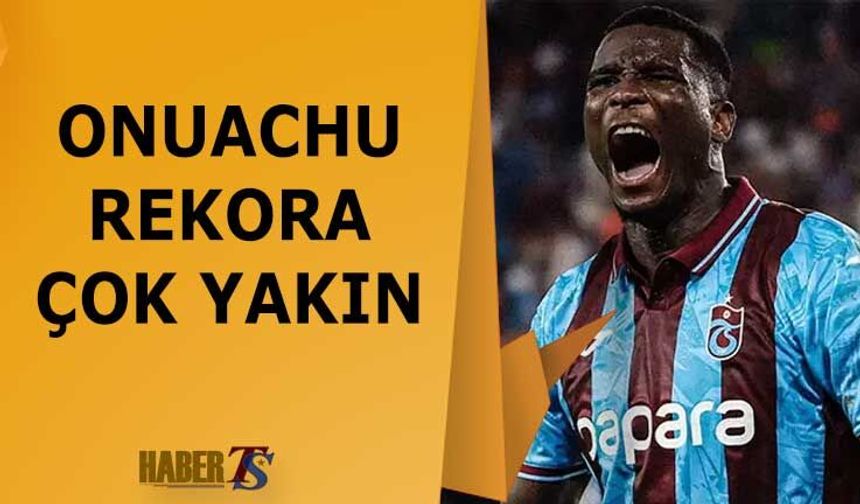 Onuachu Trabzonspor Tarihine Geçmeye Çok Yakın