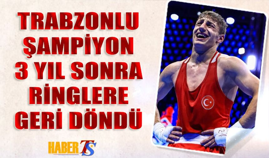 Trabzonlu Şampiyon Kerem Özmen Ringlere Dönüşünü Duyurdu
