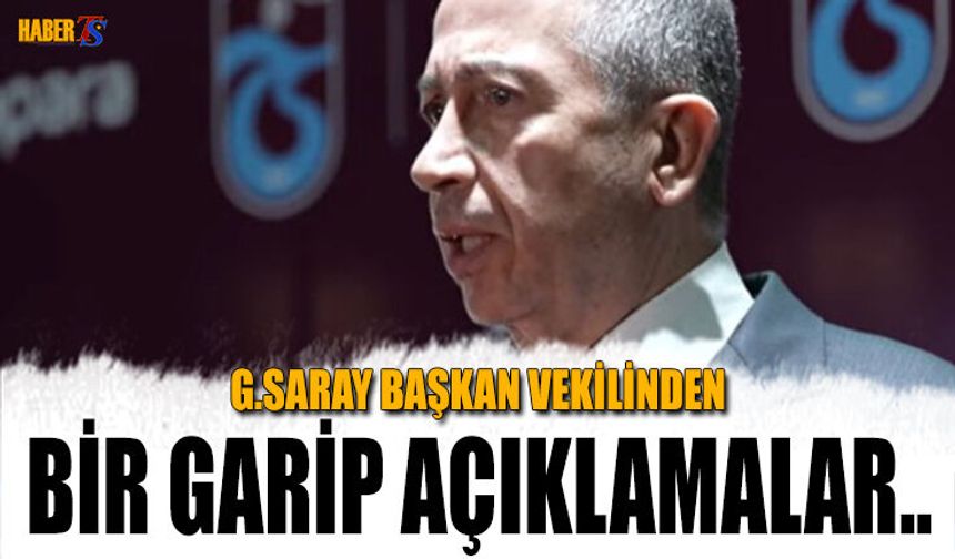 Galatasaray Başkan Vekilinden Maç Sonu Bir Garip Sözler