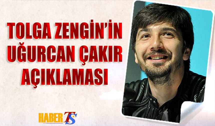 Tolga Zengin’den Uğurcan Çakır Yorumu