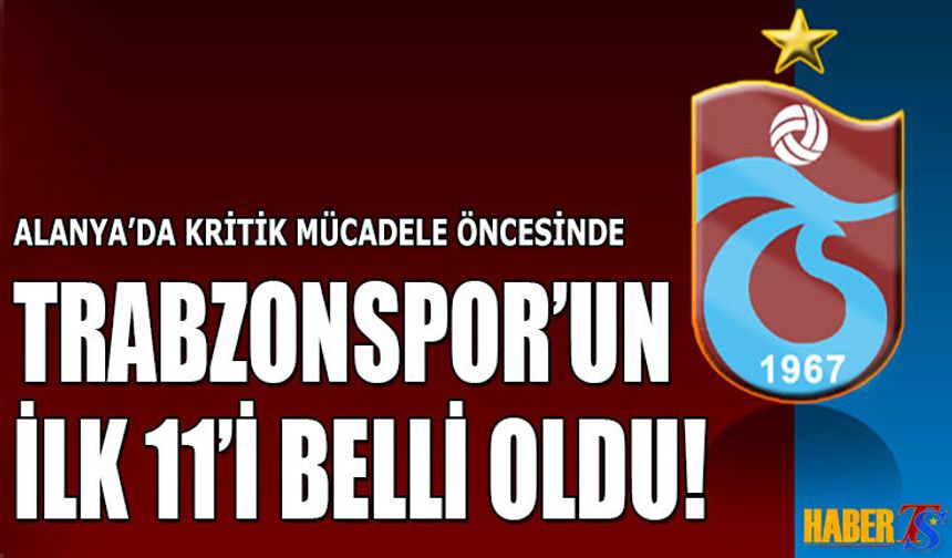 Alanya'da İlk 11'ler Belli Oldu!