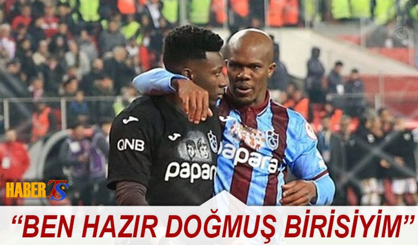 Maç Sonu Dikkat Çeken Sözler:"Ben Hazır Doğmuş Birisiyim"