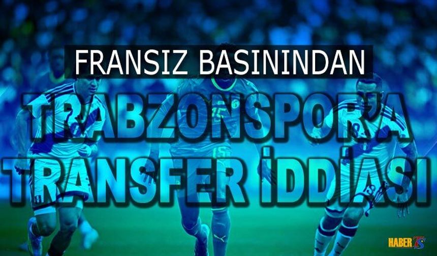 Fransız Basınından Trabzonspor'a Monaco'dan Transfer İddiası