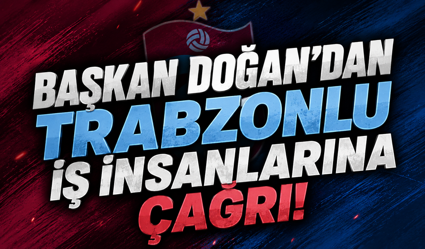 Ertuğrul Doğan'dan İş Dünyasına Sponsorluk Çağrısı