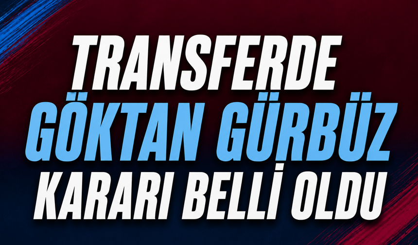 Transferde Göktan Gürpüz Kararı