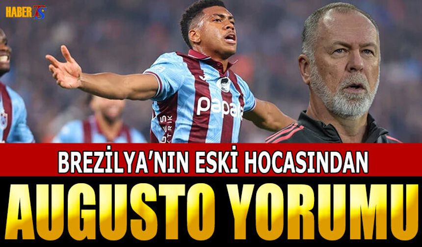 Brezilya'nın Eski Hocasından Felipe Augusto Yorumu