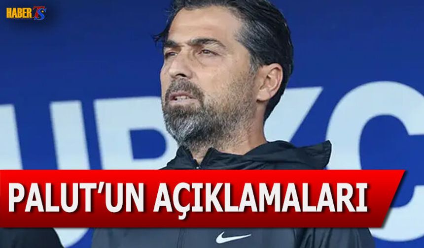 İlhan Palut'un Final Öncesi Açıklamaları