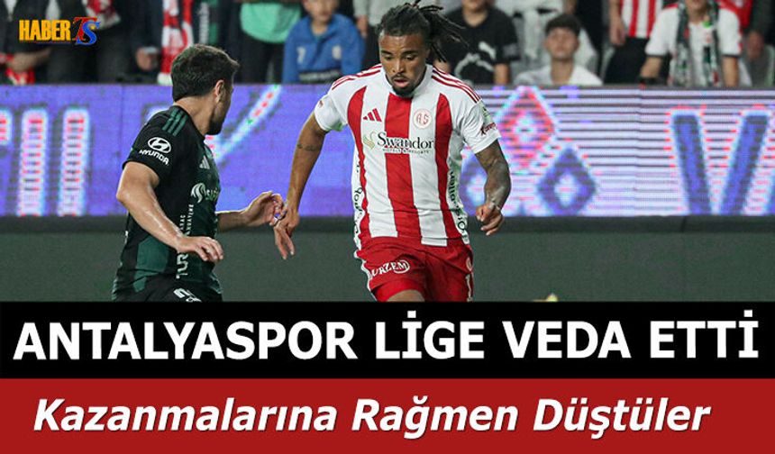 Süper Lig'den Düşen Son Takım Antalyaspor Oldu