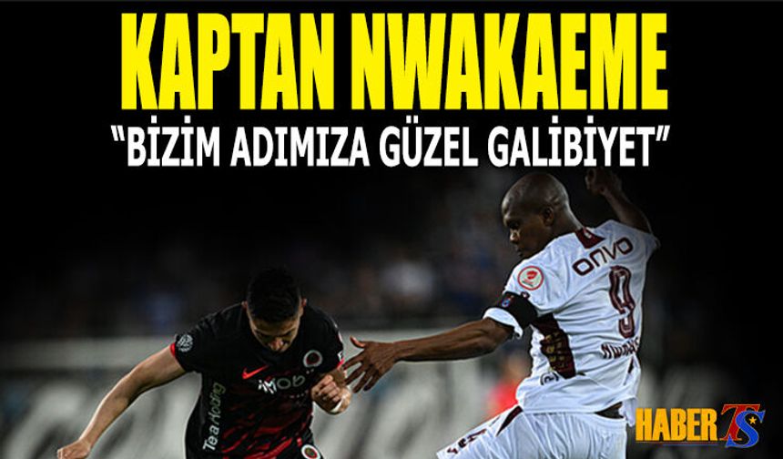 Nwakaeme: Bizim Adımıza Önemli Galibiyet