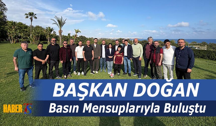 Başkan Doğan Trabzon'dan Gelen Basınla Buluştu