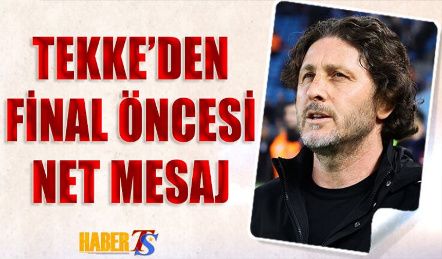 Fatih Tekke'den Oyuncularına Final Öncesi Mesaj!