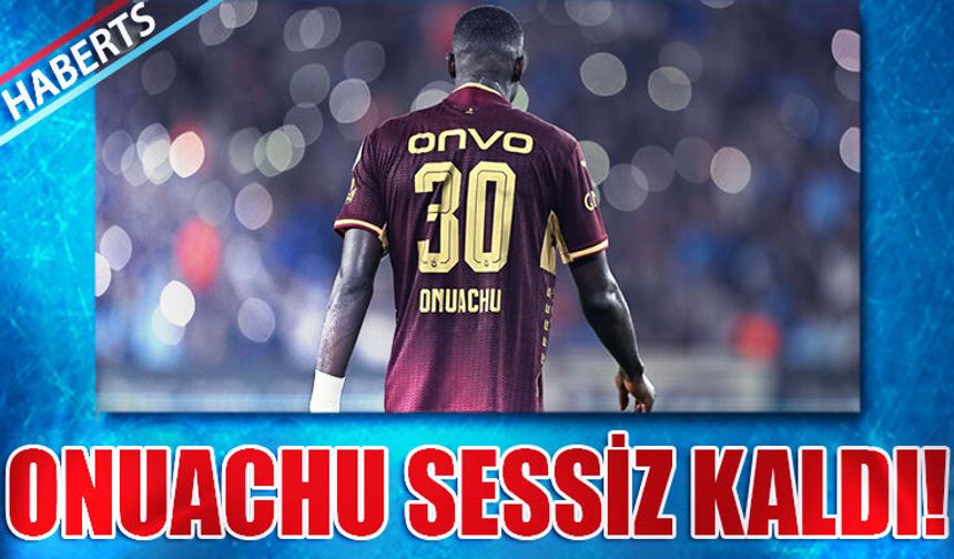 Onuachu'ya Nazar Değdi! Haftalardır Suskun