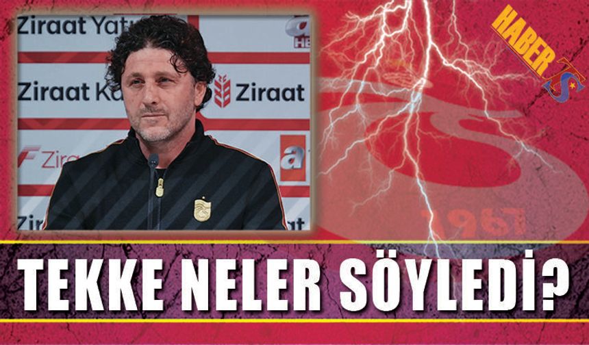 Fatih Tekke'nin Final Maçı Öncesi Açıklamaları