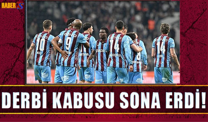 Trabzonspor'un Derbi Kabusu Sona Erdi!