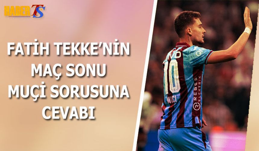 Fatih Tekke’den Muçi Transferi Açıklaması