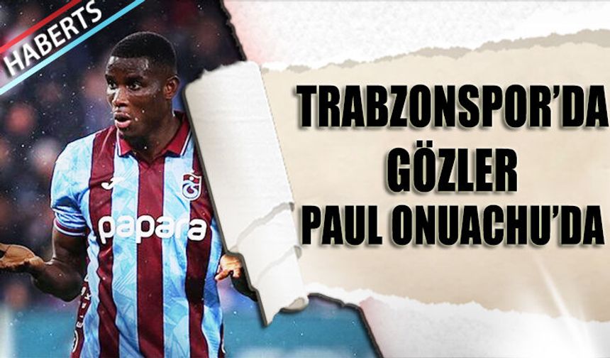 Onuachu Trabzonspor Göztepe Maçında Gol Arıyor