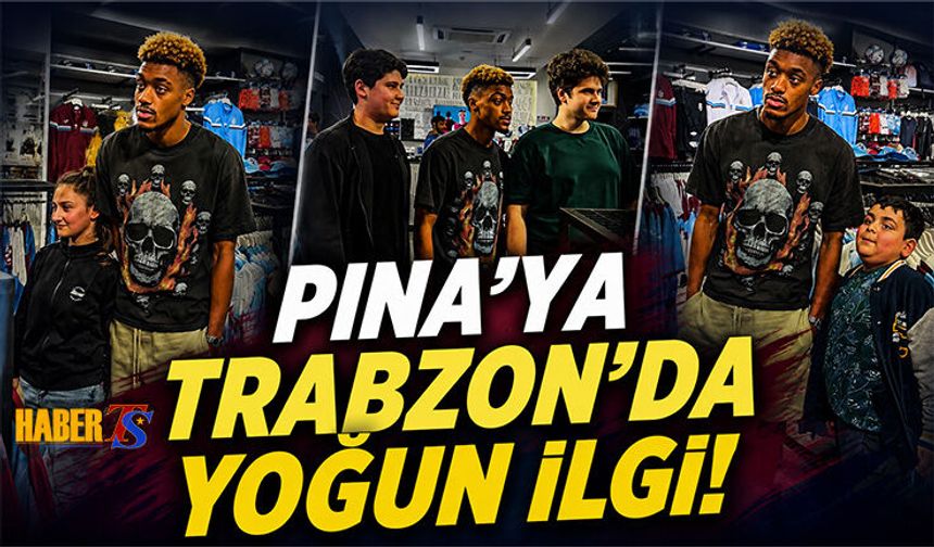 Trabzonsporlu Pina’ya Taraftardan Yoğun İlgi